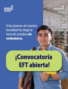 Convocatoria EFT busca brindar nuevas oportunidades de estudio a jóvenes de Bogotá.