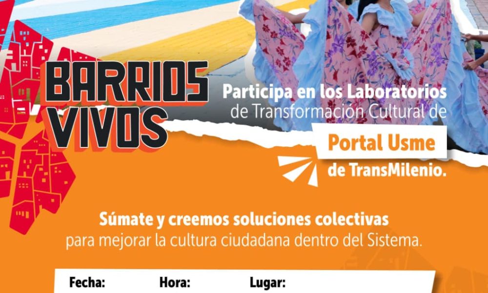 Barrios Vivos: construyamos juntos una nueva cultura ciudadana en Portal Usme