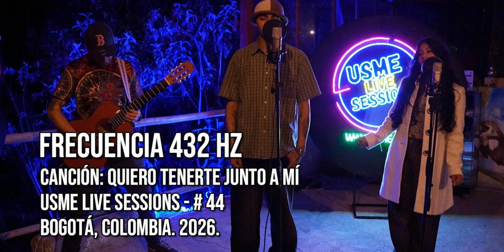 Frecuencia 432 Hz en Usme Live Sessions 2026