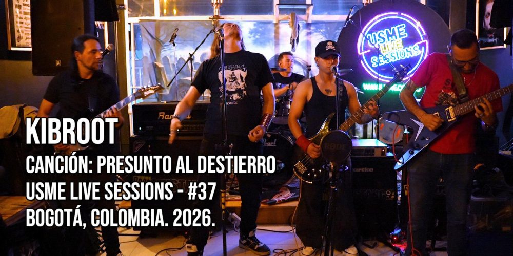 Kibroot Heavy Metal en Usme Live Sessions
