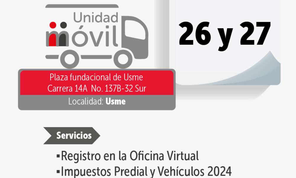 ¡Atención Usme! La unidad móvil de la Secretaría de Hacienda estará en la Plaza Fundacional los días 26 y 27 de febrero