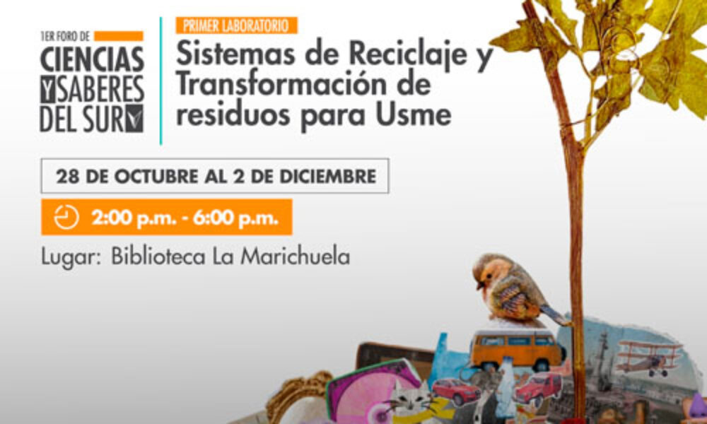 Inscríbete al laboratorio de sistemas de reciclaje y transformación de basuras