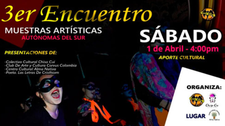 Tercer Encuentro De Muestras Artísticas Autónomas Del Sur